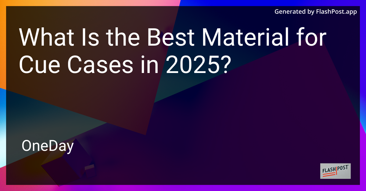 Cue Case Materials