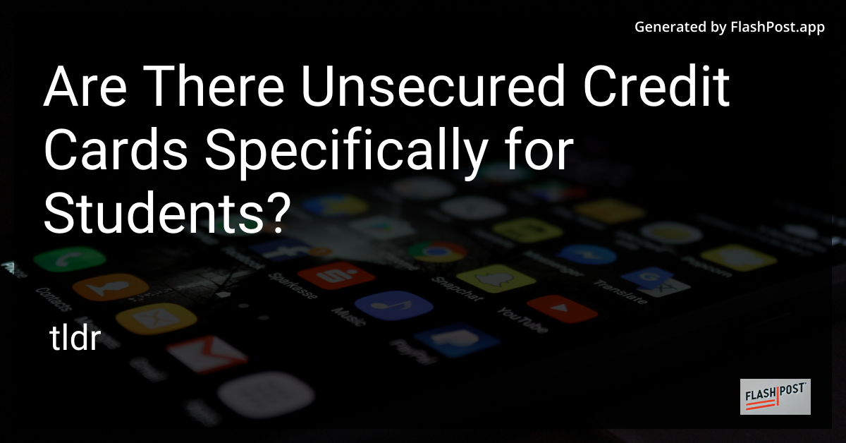 Unsecured Credit Cards for Students