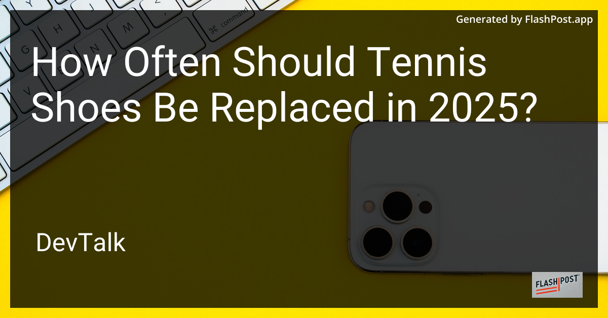 how often should tennis shoes be replaced in 2025?