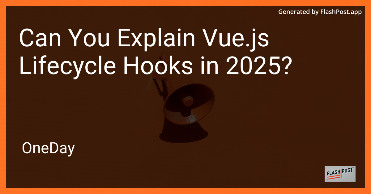 Vue.js Lifecycle Hooks