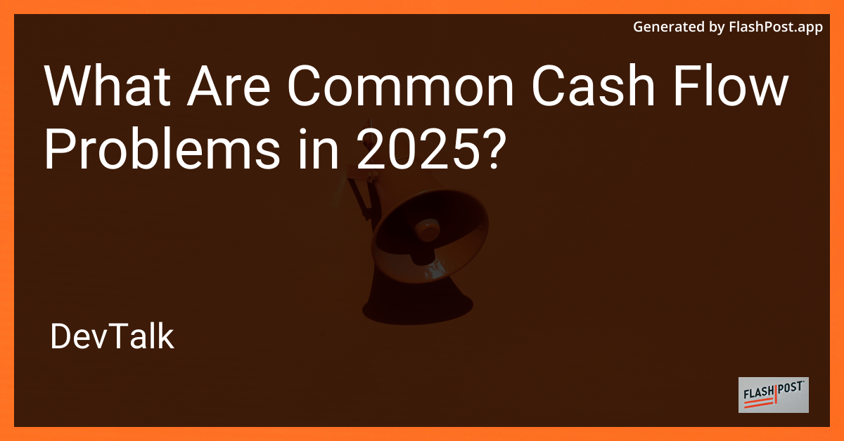 what are common cash flow problems in 2025?