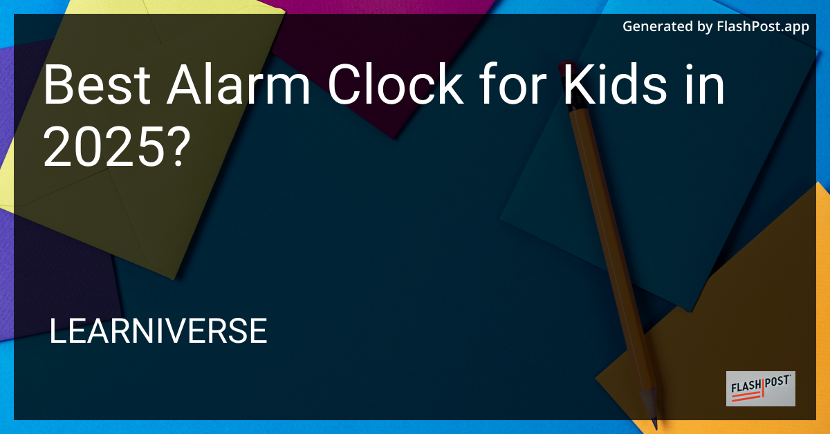 Best Alarm Clock for Kids in 2025