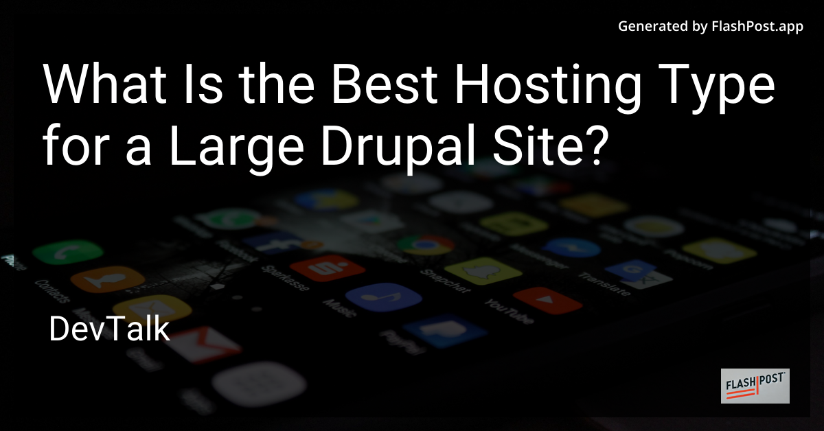 what is the best hosting type for a large drupal site?