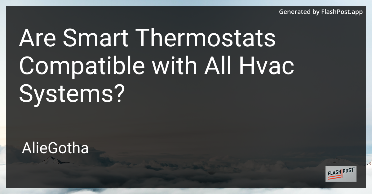 Are Smart Thermostats Compatible with All Hvac Systems?