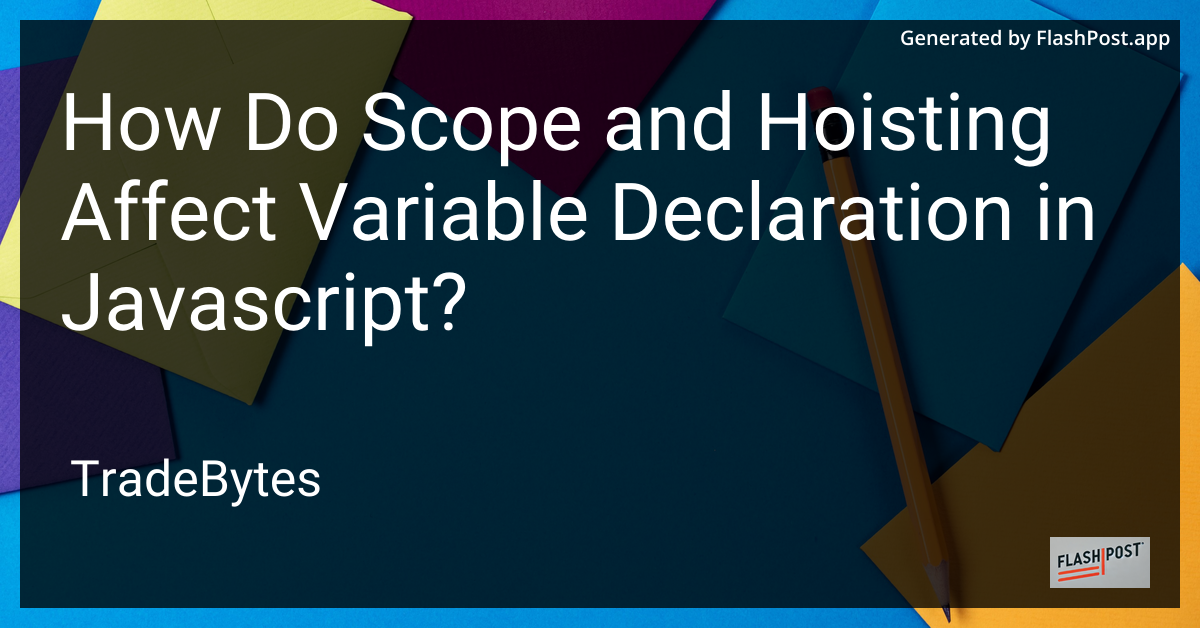JavaScript Hoisting and Scoping