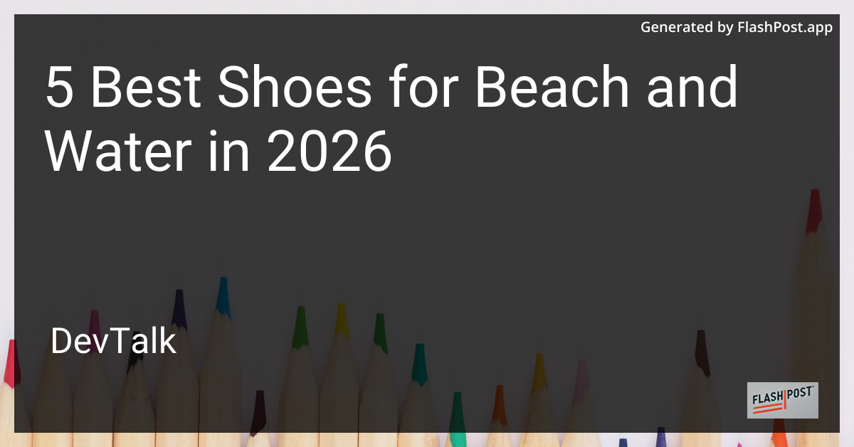 5 Best Shoes for Beach and Water in 2026