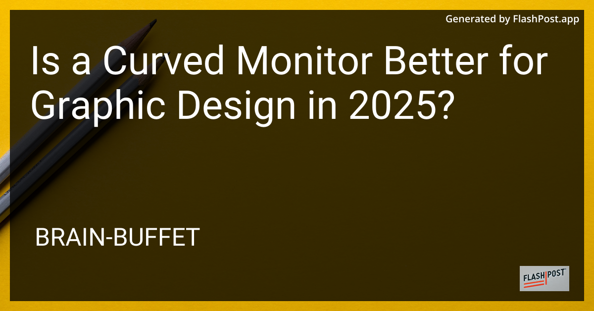 Curved Monitor for Graphic Design