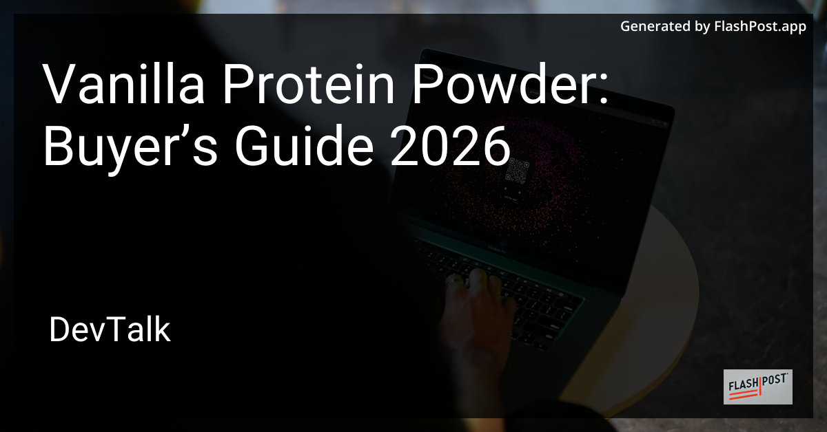 Vanilla Protein Powder: Buyer’s Guide 2026