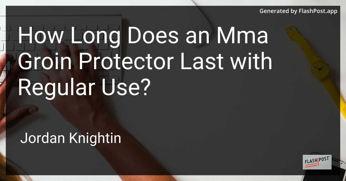 How Long Does an Mma Groin Protector Last with Regular Use?