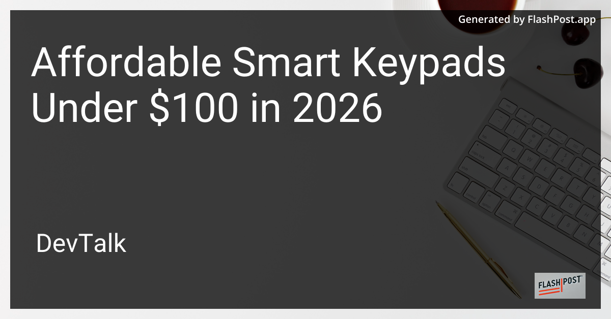 Affordable Smart Keypads Under $100 in 2026
