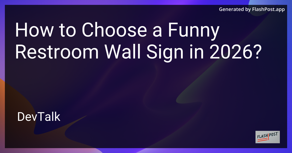 How to Choose a Funny Restroom Wall Sign in 2026?