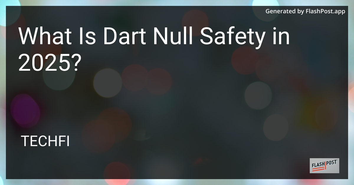 Dart Null Safety