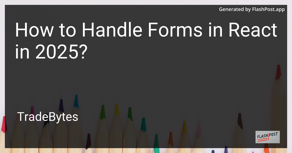 Handling Forms in React