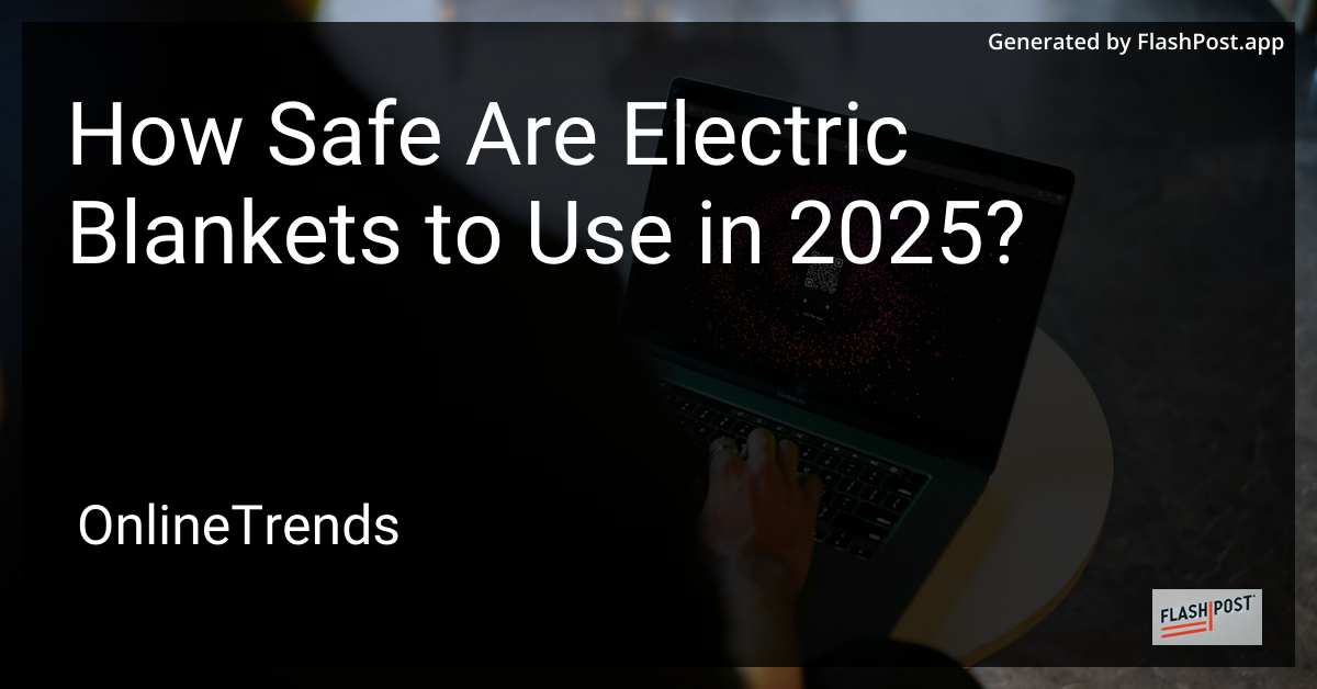 Electric Blankets Safety