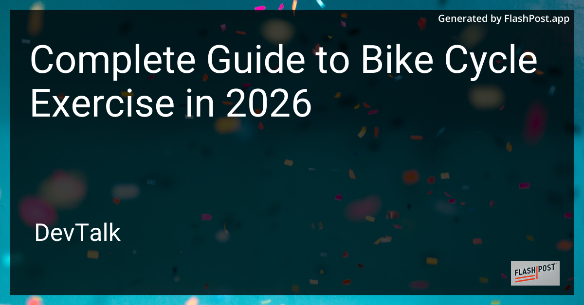 Complete Guide to Bike Cycle Exercise in 2026