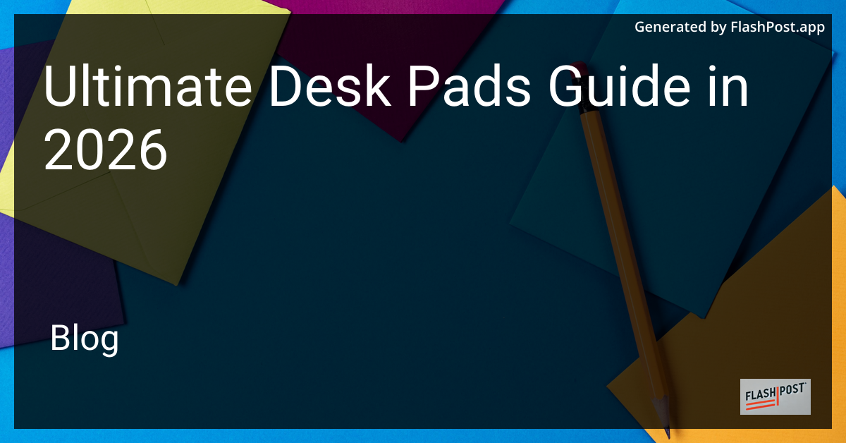 Ultimate Desk Pads Guide in 2026