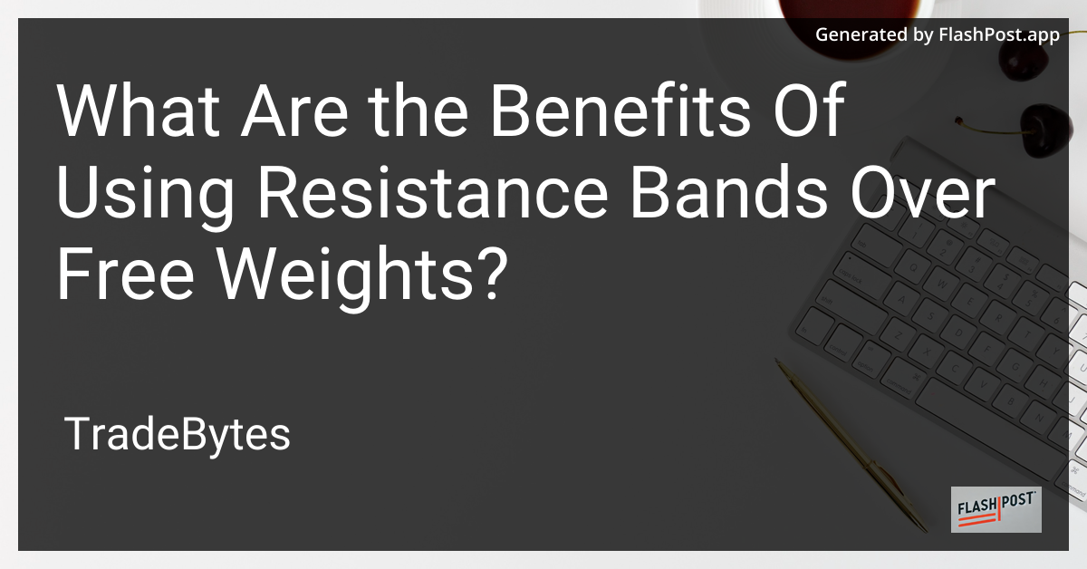 Resistance Bands and Free Weights