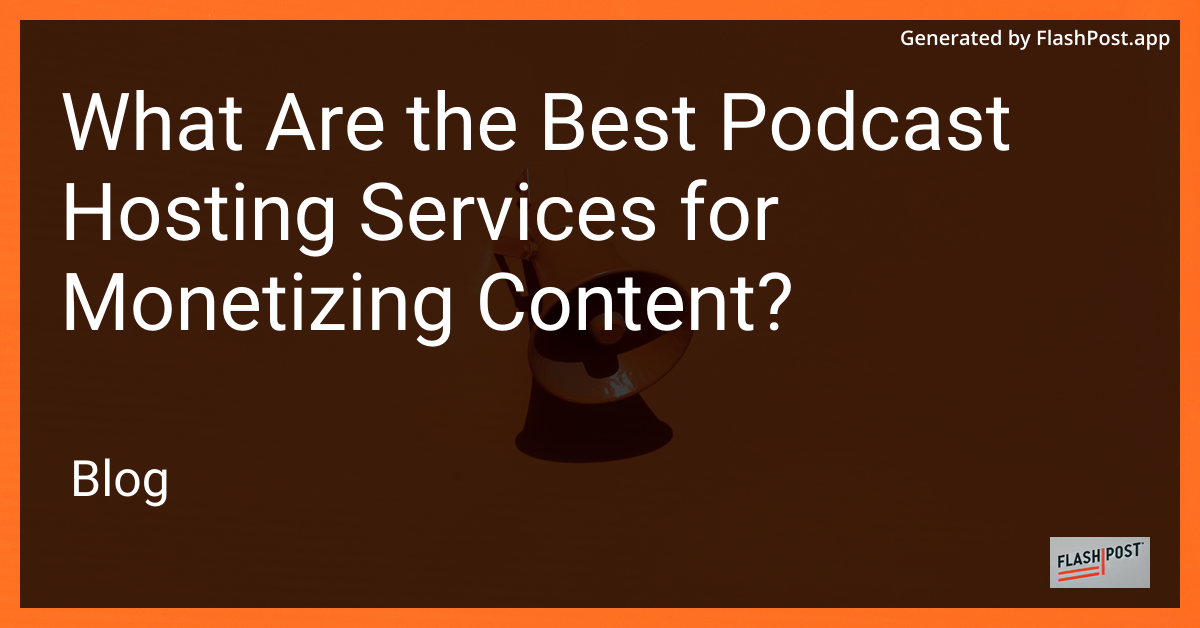 Podcast Hosting Services