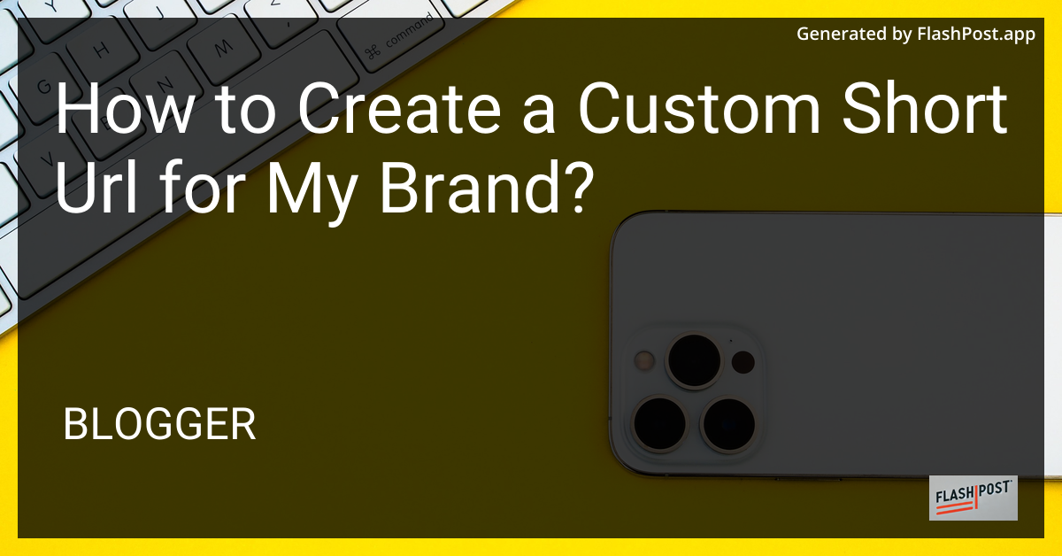 Custom Short URL for Your Brand