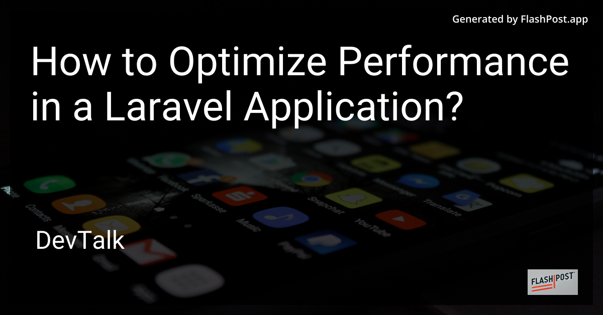 how to optimize performance in a laravel application?