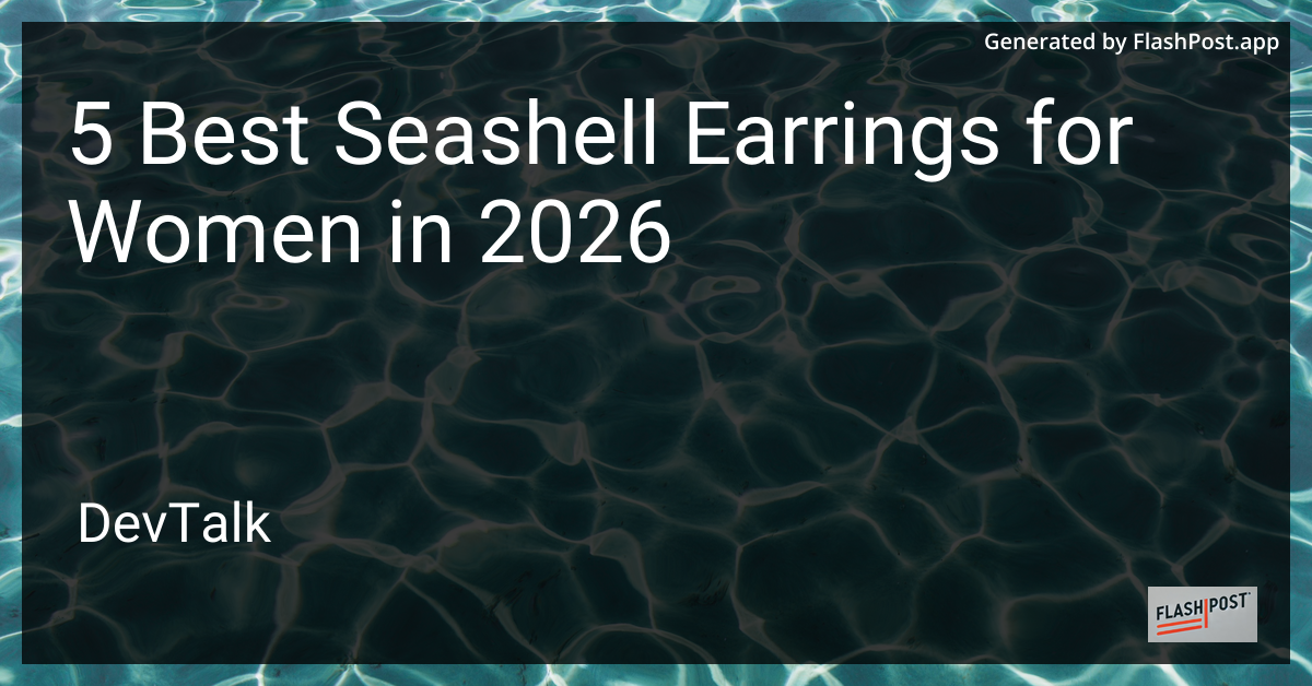5 Best Seashell Earrings for Women in 2026