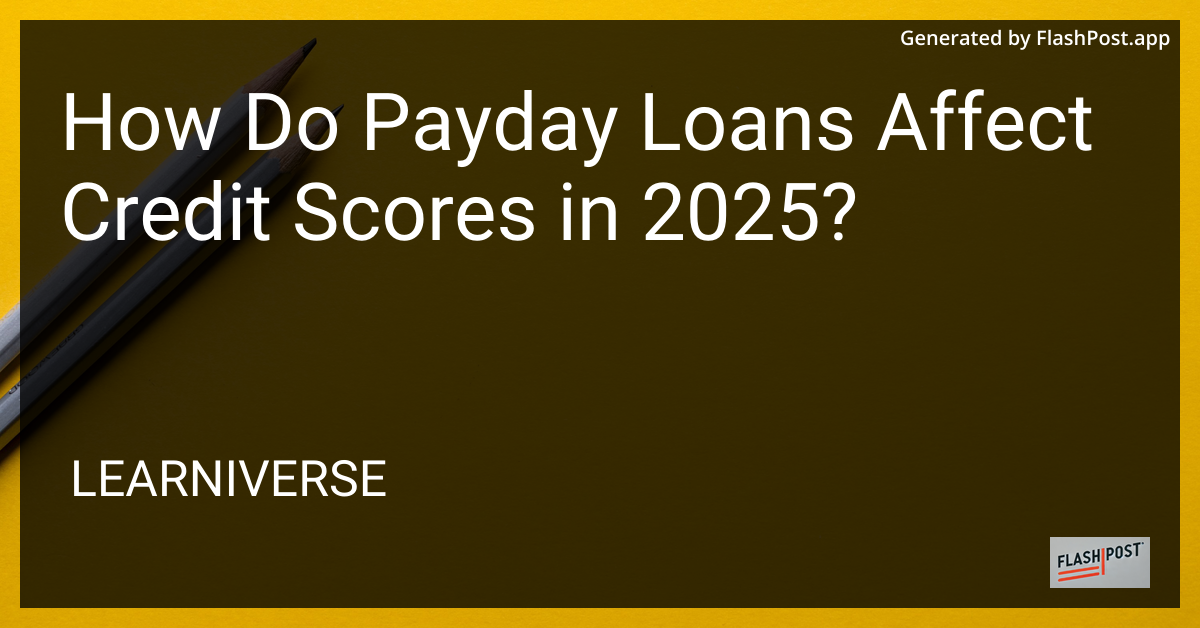 How Payday Loans Affect Credit Scores