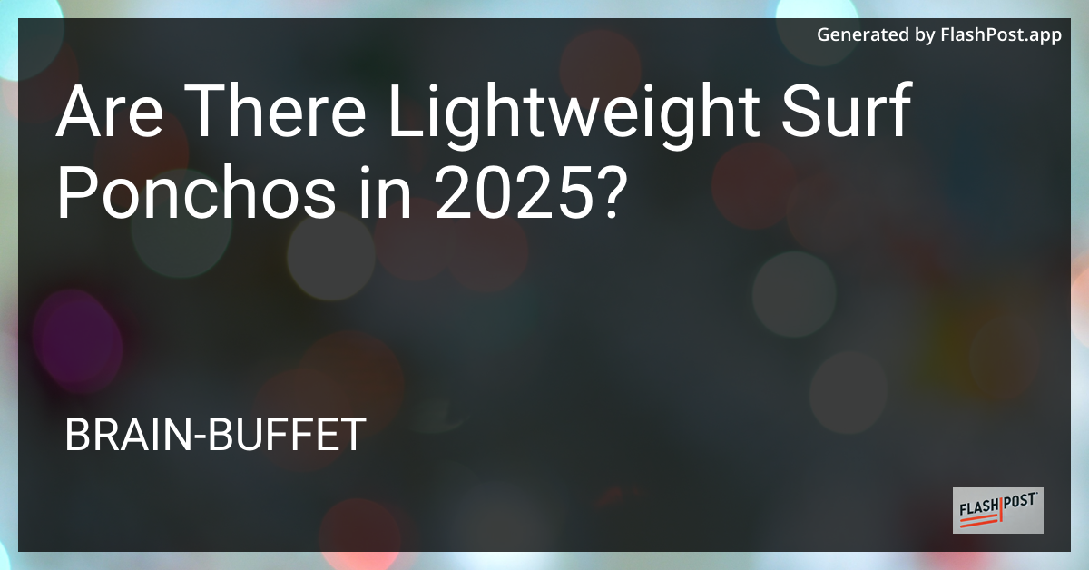 Lightweight Surf Ponchos