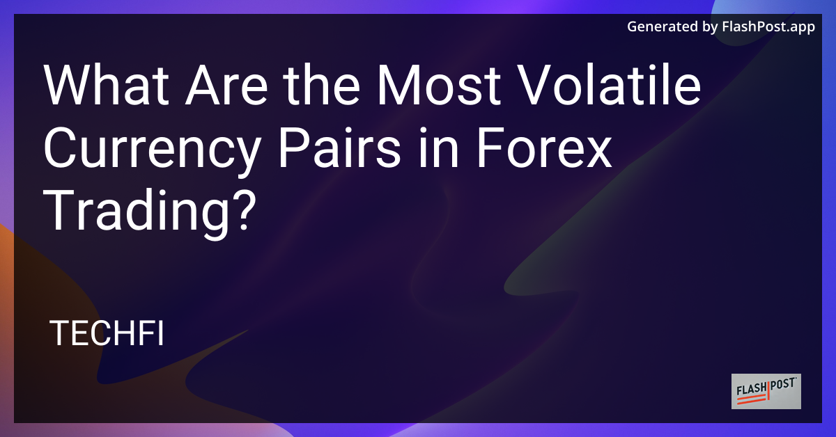 Volatile Forex