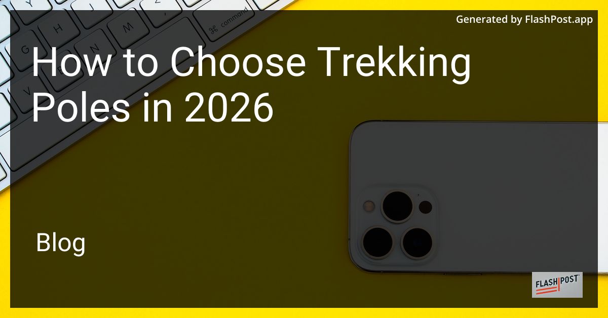 How to Choose Trekking Poles in 2026