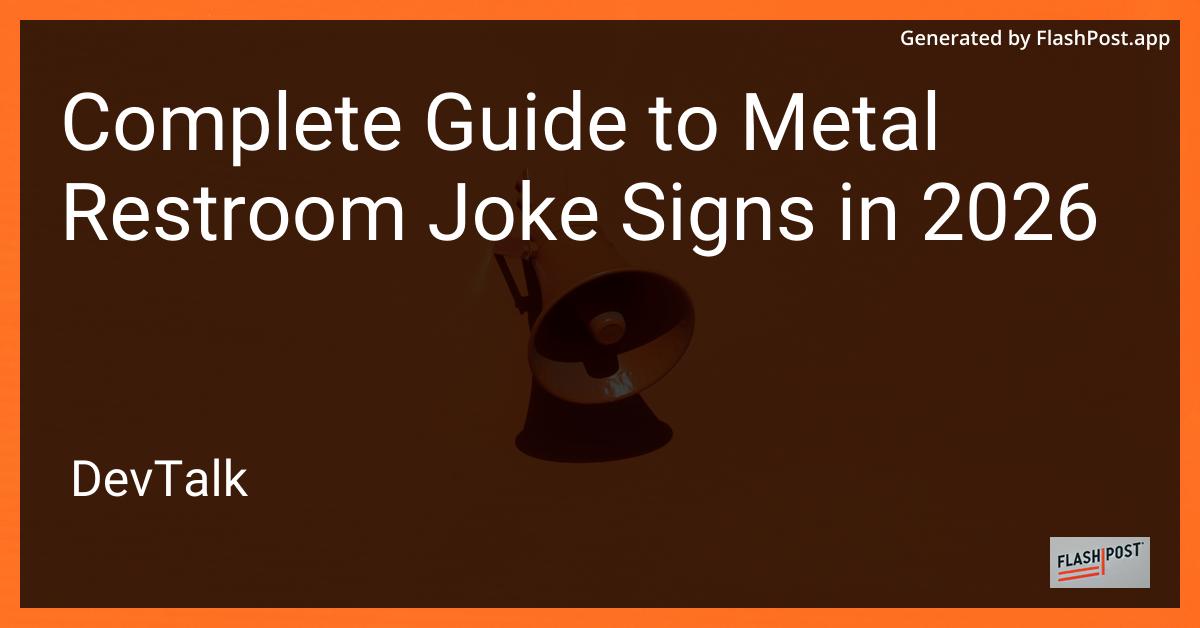 Complete Guide to Metal Restroom Joke Signs in 2026