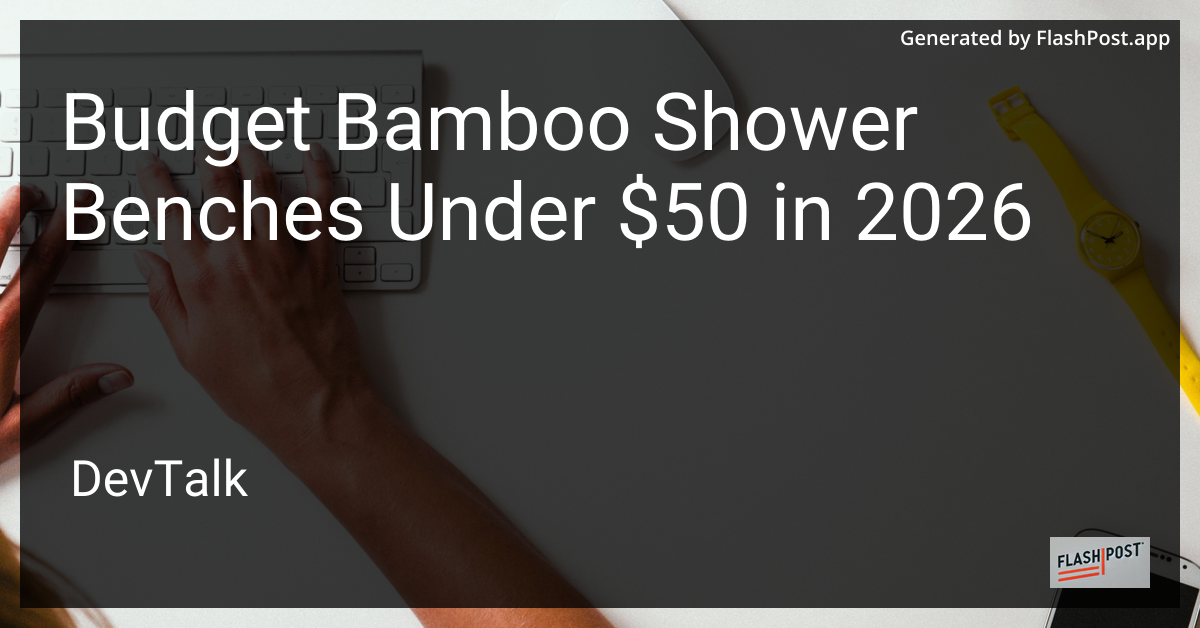 Budget Bamboo Shower Benches Under $50 in 2026