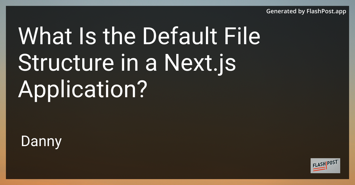 Default File Structure in Next.js