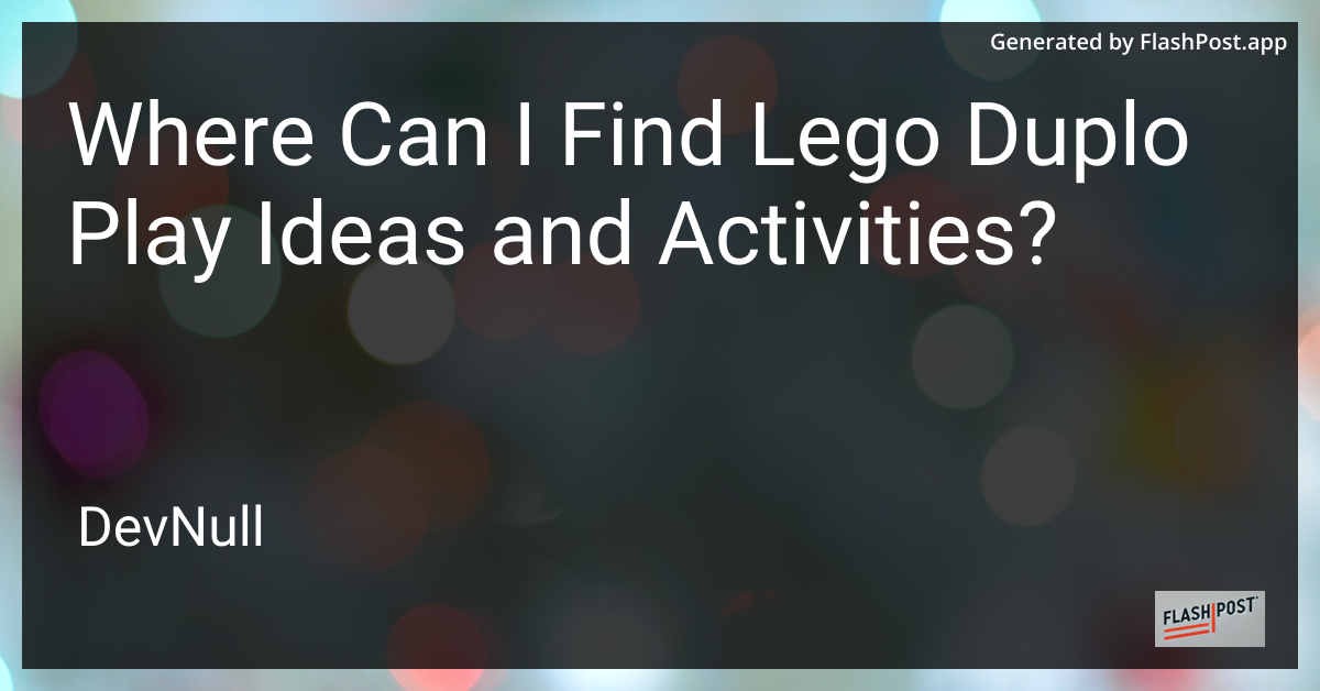 Where Can I Find Lego Duplo Play Ideas and Activities?