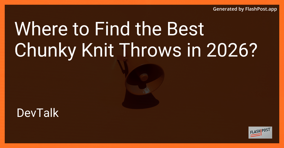 Where to Find the Best Chunky Knit Throws in 2026?
