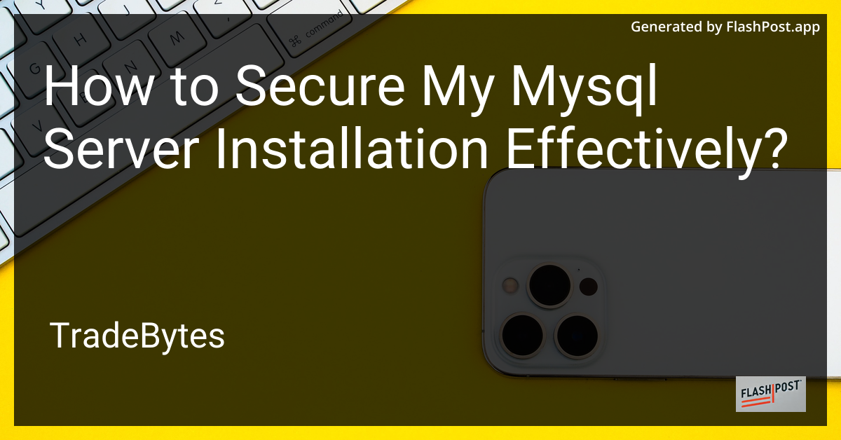 Secure Your MySQL Server