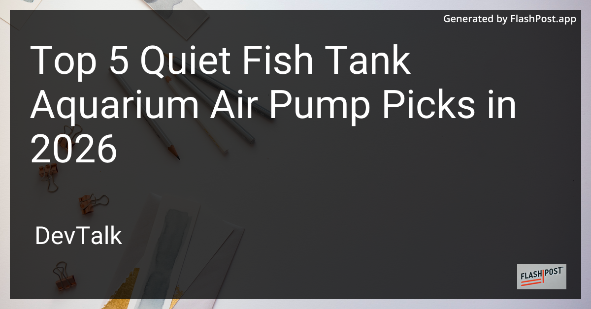 Top 5 Quiet Fish Tank Aquarium Air Pump Picks in 2026