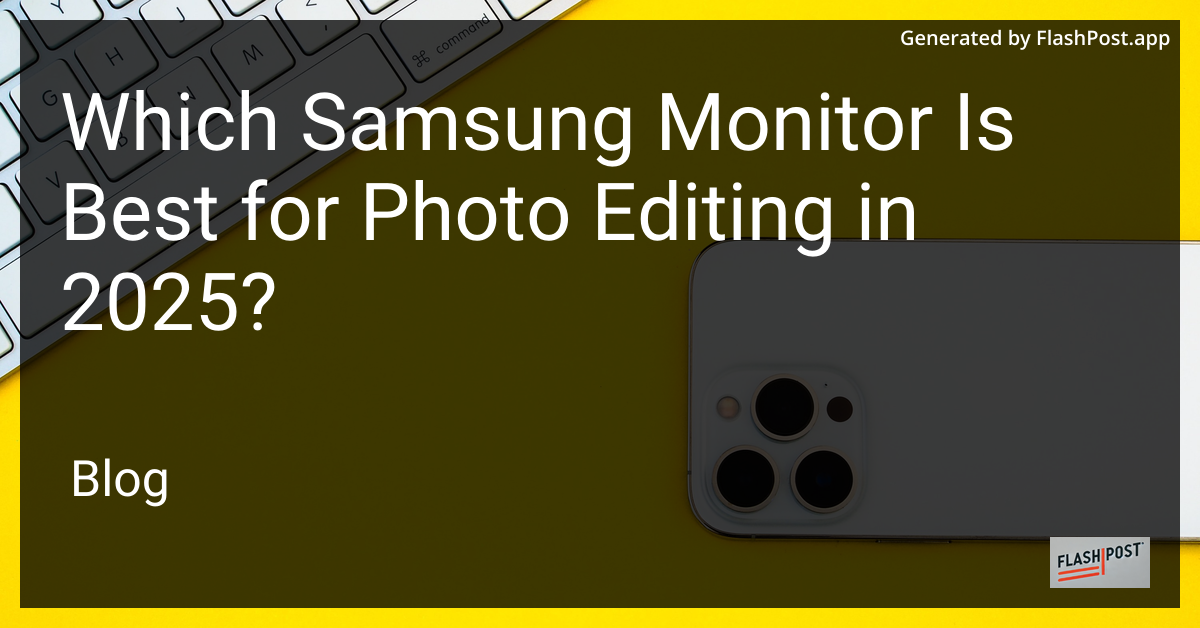 Samsung Monitor for Photo Editing