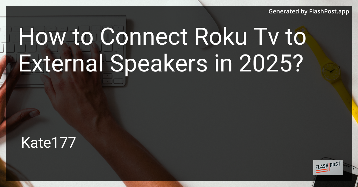 Connect Roku TV to External Speakers