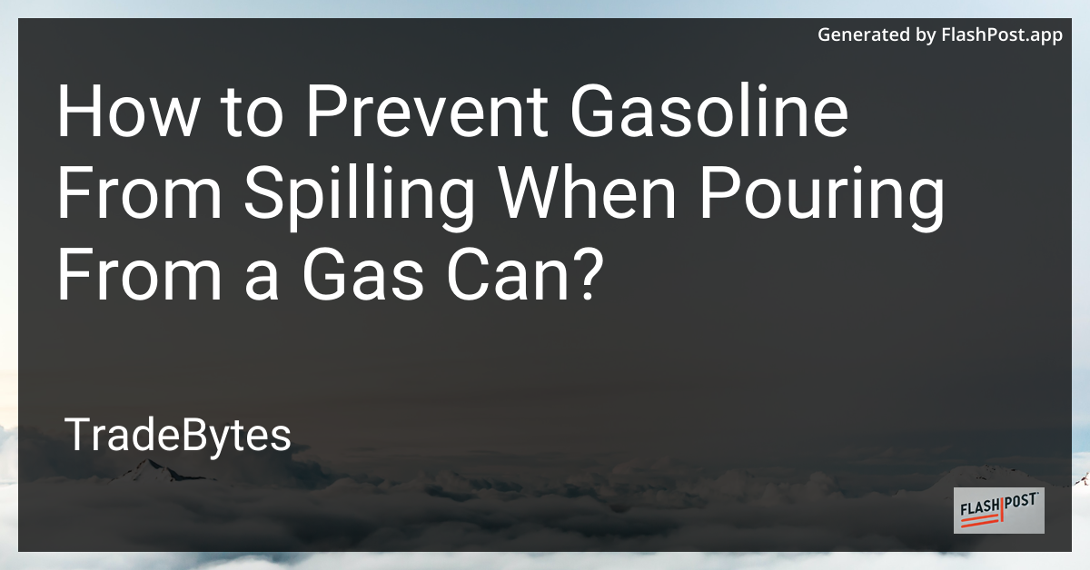 Gasoline Pouring