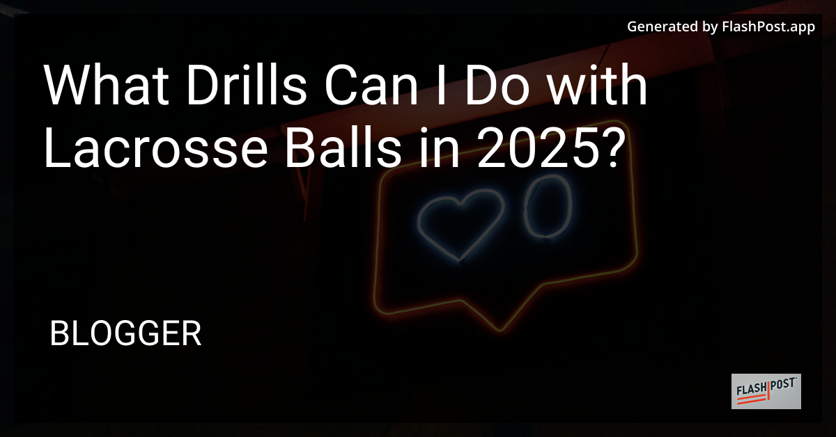 Lacrosse Ball Drills