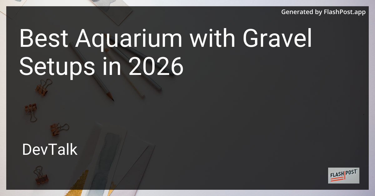 Best Aquarium with Gravel Setups in 2026