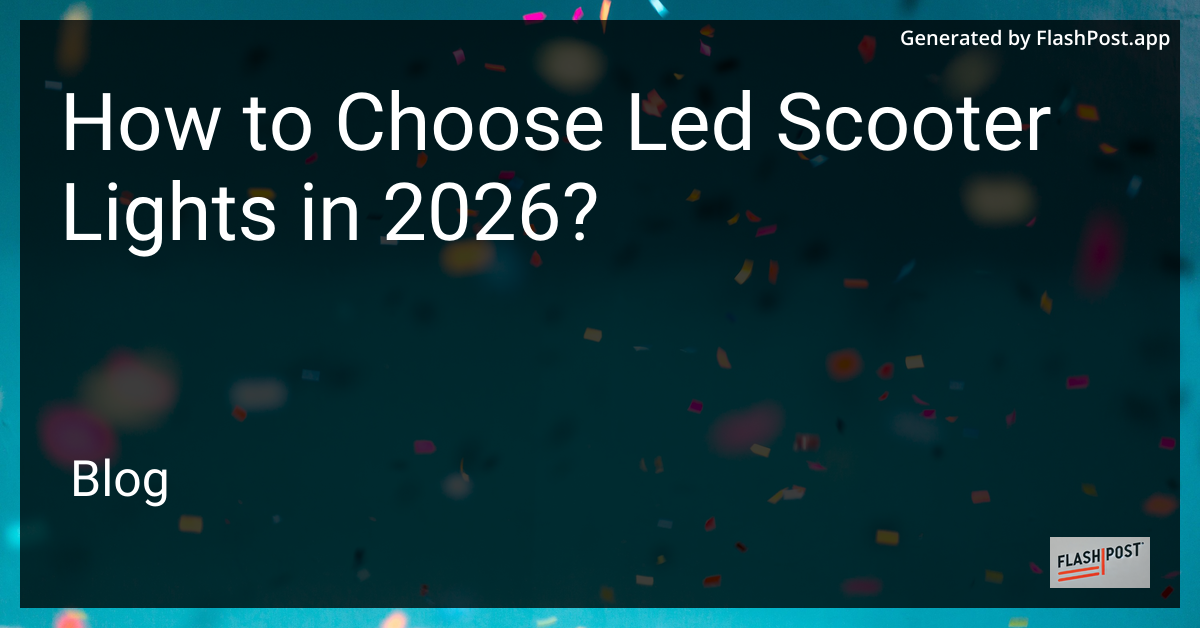 How to Choose Led Scooter Lights in 2026?