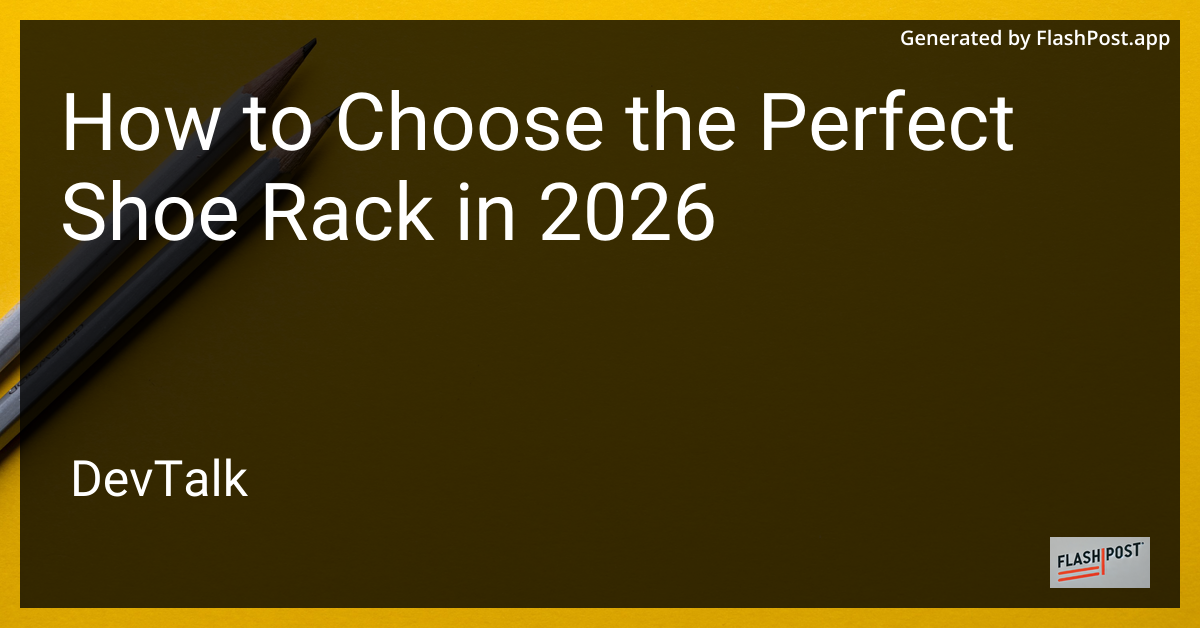 How to Choose the Perfect Shoe Rack in 2026