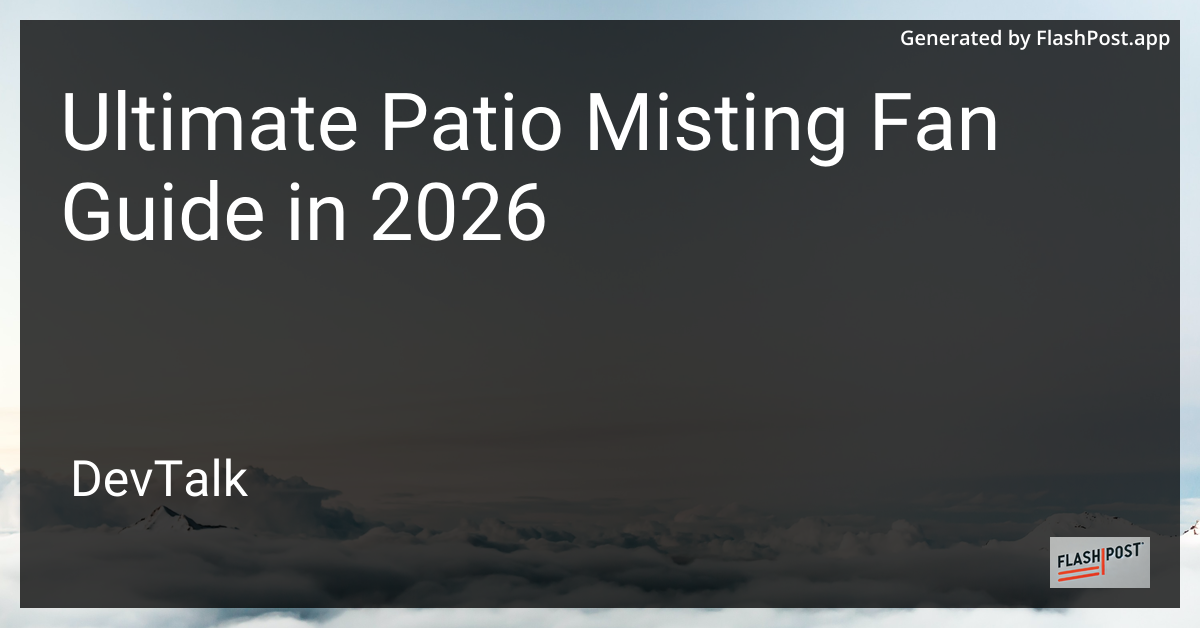 Ultimate Patio Misting Fan Guide in 2026