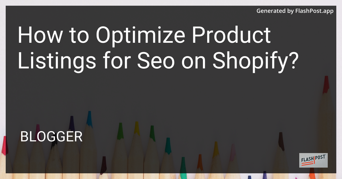 Optimize Product Listings on Shopify