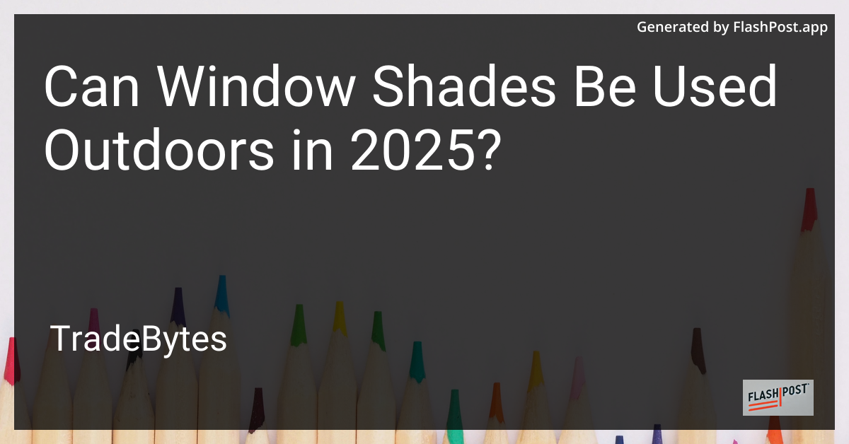 Outdoor Window Shades