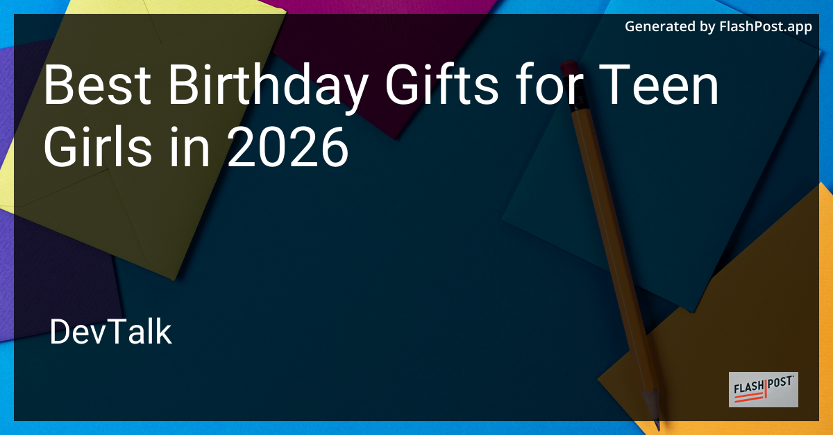 Best Birthday Gifts for Teen Girls in 2026