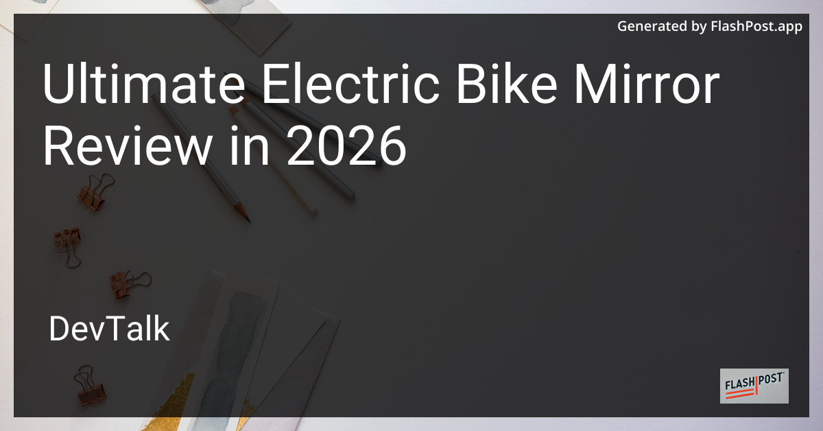 Ultimate Electric Bike Mirror Review in 2026