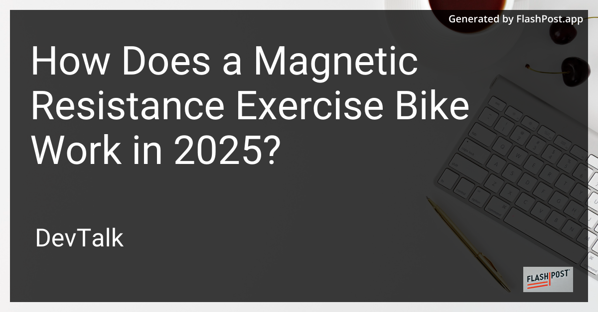 how does a magnetic resistance exercise bike work in 2025?