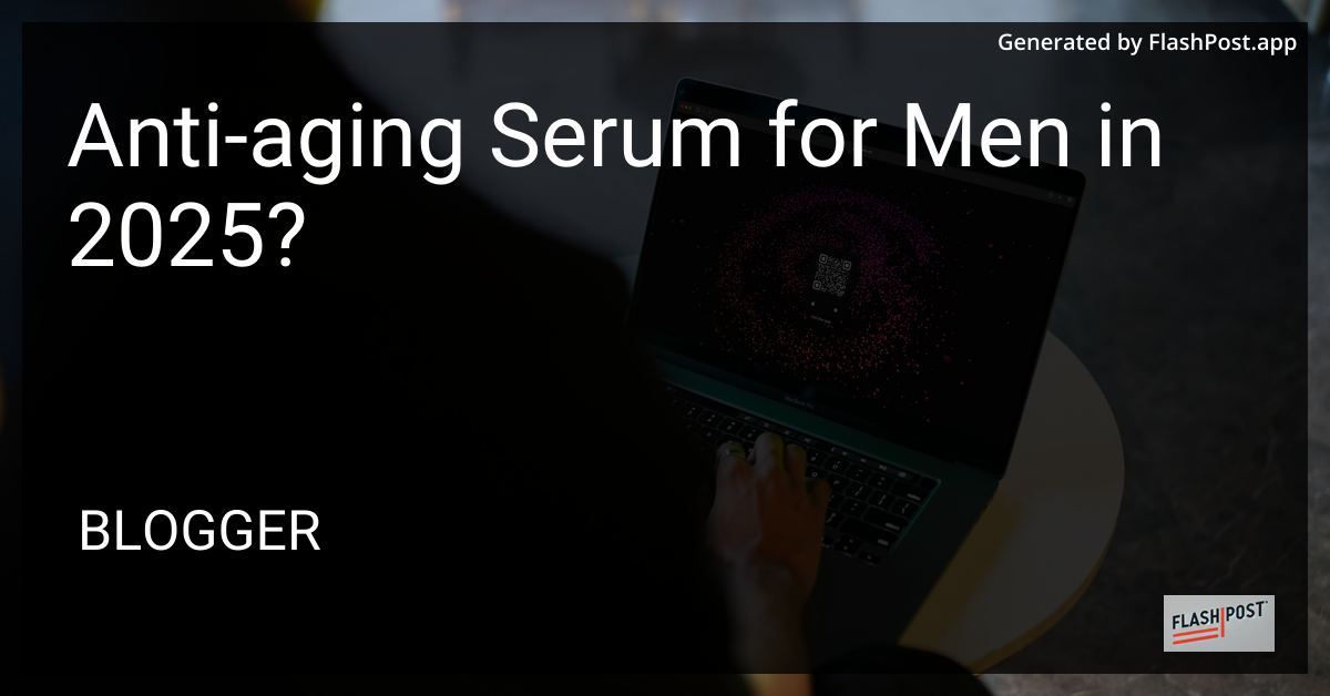 Anti-Aging Serum for Men